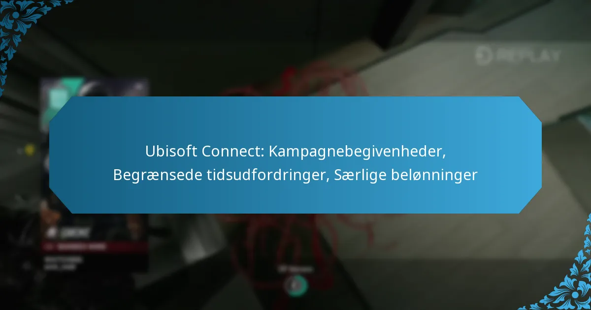 Ubisoft Connect: Kampagnebegivenheder, Begrænsede tidsudfordringer, Særlige belønninger
