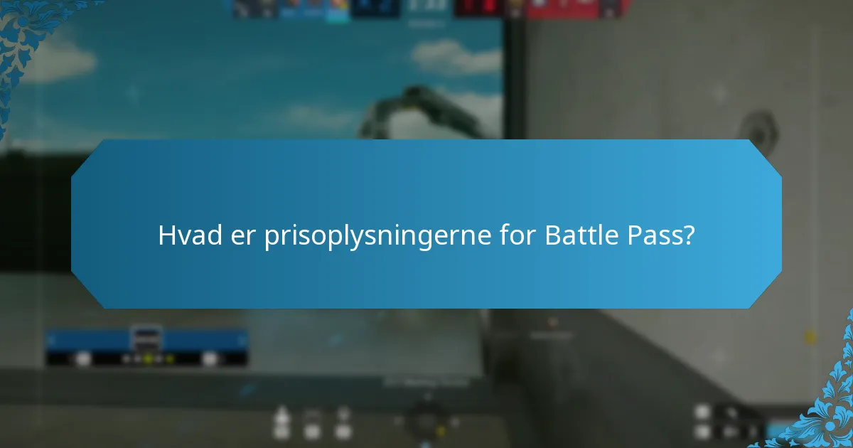 Hvad er prisoplysningerne for Battle Pass?