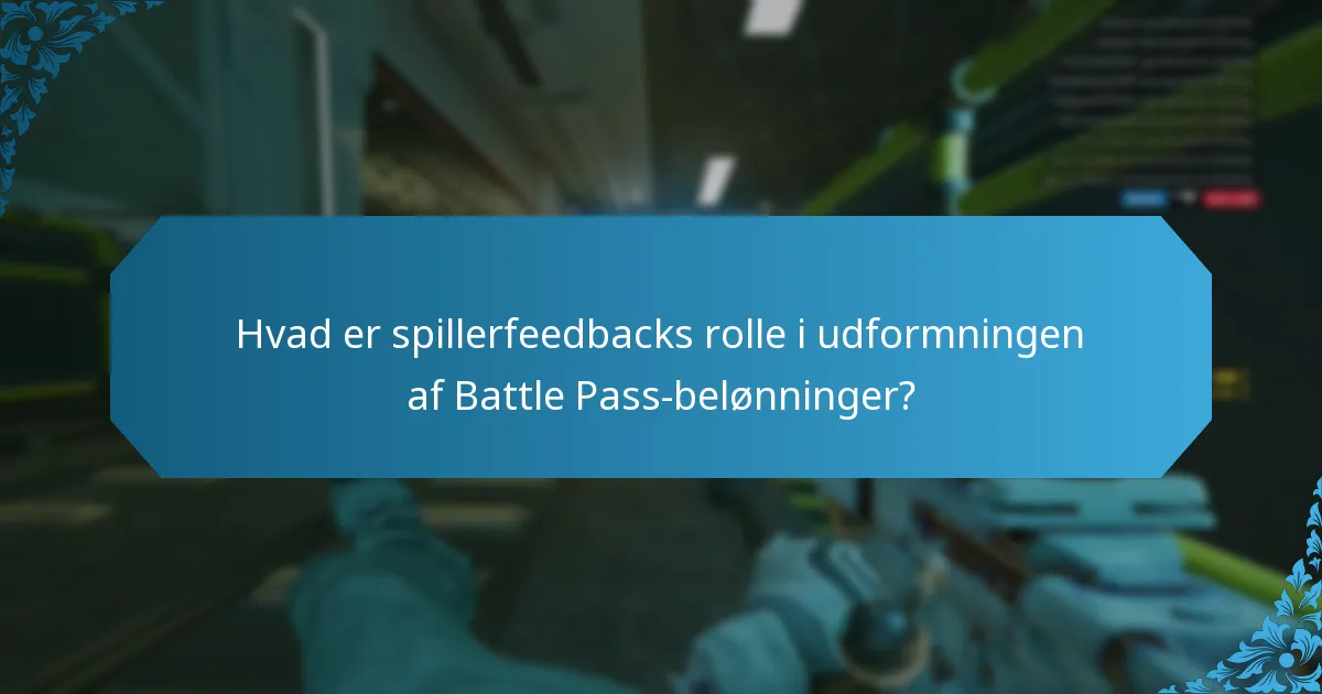 Hvad er spillerfeedbacks rolle i udformningen af Battle Pass-belønninger?