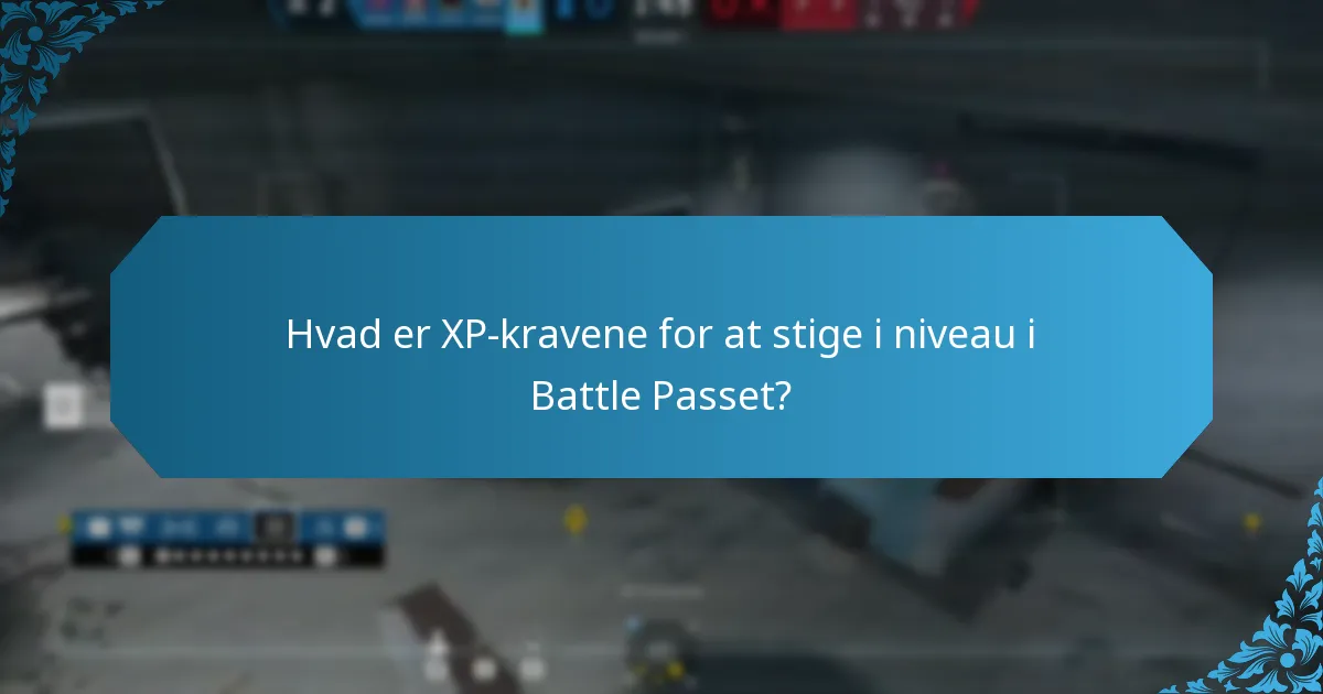 Hvad er XP-kravene for at stige i niveau i Battle Passet?