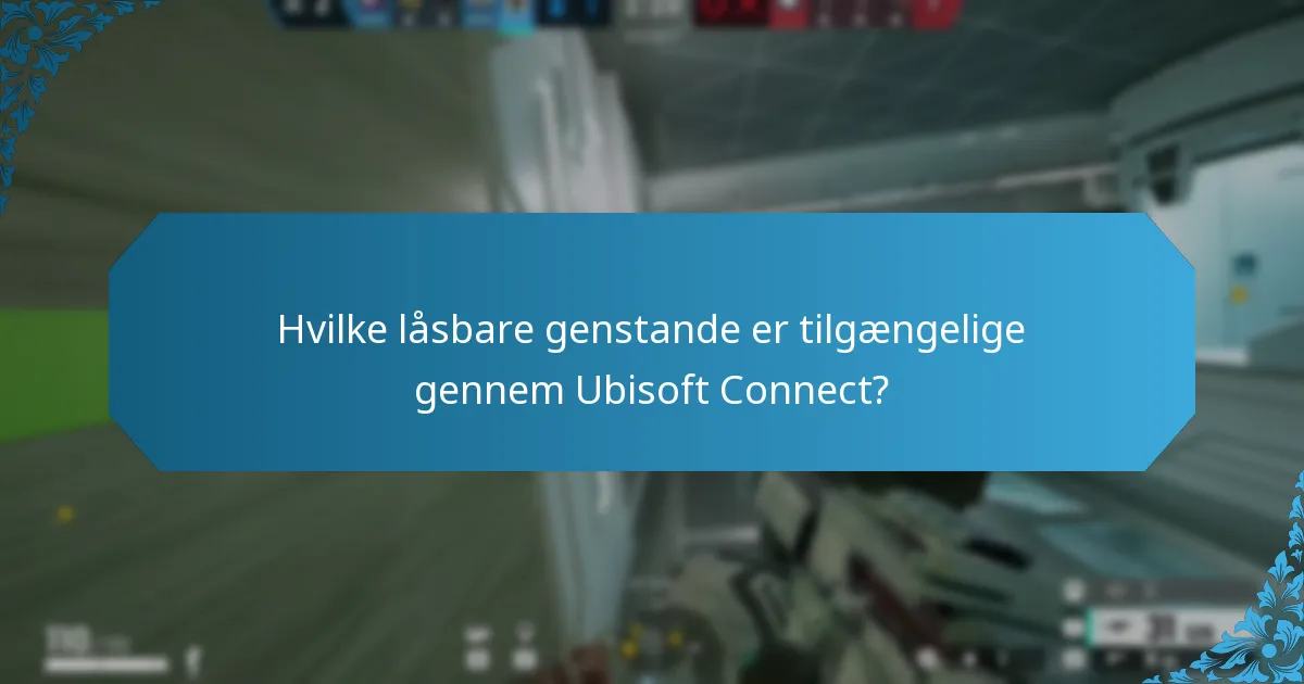 Hvilke låsbare genstande er tilgængelige gennem Ubisoft Connect?
