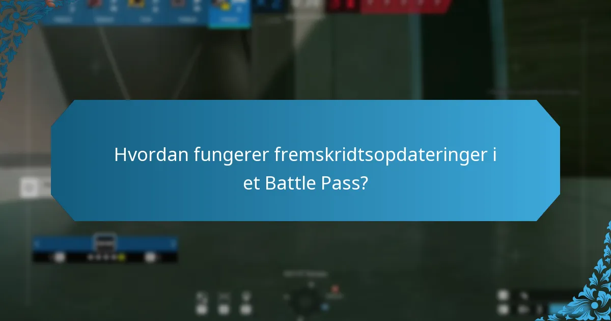 Hvordan fungerer fremskridtsopdateringer i et Battle Pass?