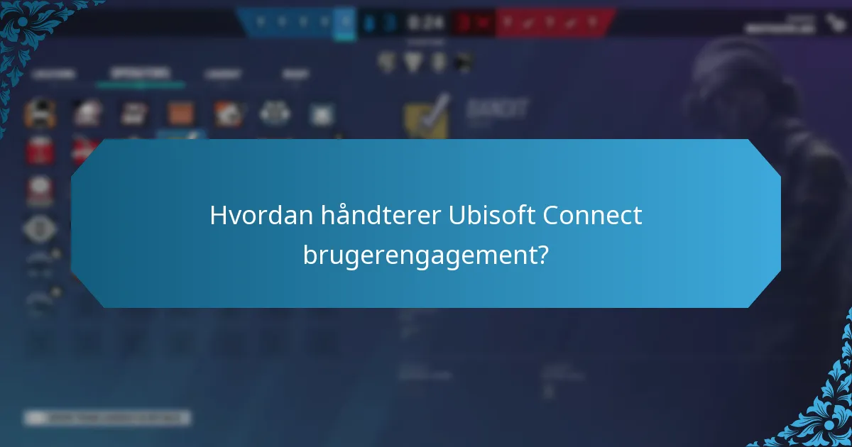 Hvordan håndterer Ubisoft Connect brugerengagement?