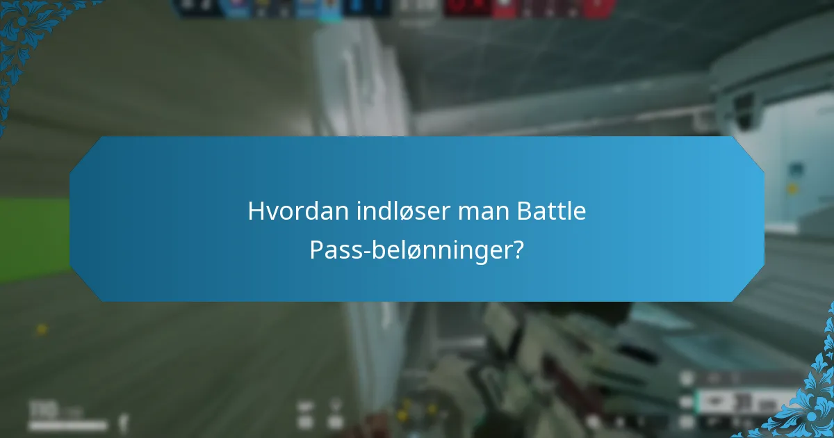 Hvordan indløser man Battle Pass-belønninger?