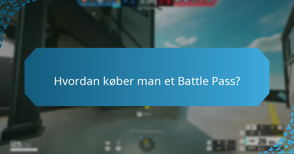 Hvordan køber man et Battle Pass?