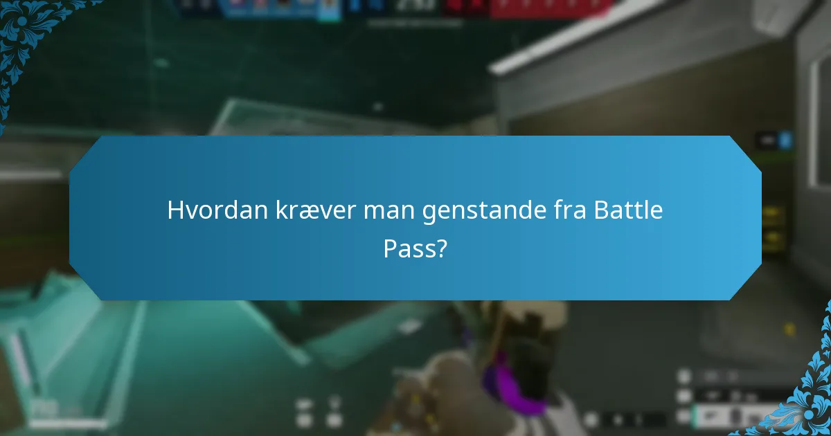 Hvordan kræver man genstande fra Battle Pass?